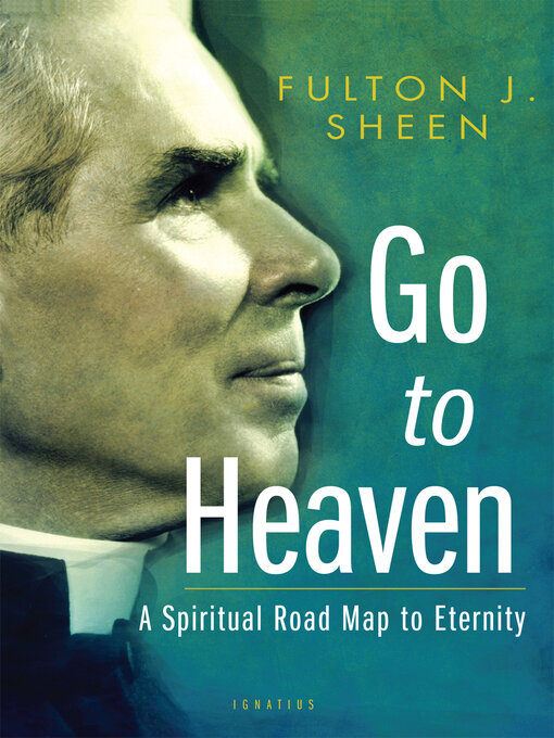 Title details for Go to Heaven by Fulton Sheen - Available